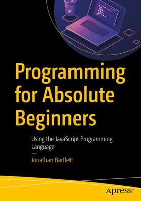 Bartlett |  Programming for Absolute Beginners | Buch |  Sack Fachmedien