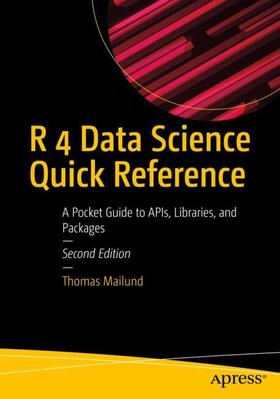 Mailund |  R 4 Data Science Quick Reference | Buch |  Sack Fachmedien