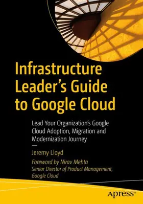 Lloyd |  Infrastructure Leader¿s Guide to Google Cloud | Buch |  Sack Fachmedien