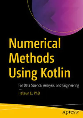 Li, PhD / Li / PhD |  Numerical Methods Using Kotlin | eBook | Sack Fachmedien