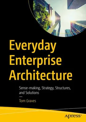 Graves |  Everyday Enterprise Architecture | Buch |  Sack Fachmedien