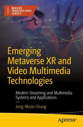 Chung |  Emerging Metaverse XR and Video Multimedia Technologies | Buch |  Sack Fachmedien