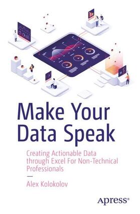 Kolokolov |  Make Your Data Speak | Buch |  Sack Fachmedien