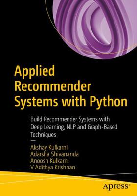 Kulkarni / Krishnan / Shivananda |  Applied Recommender Systems with Python | Buch |  Sack Fachmedien