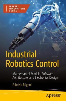 Frigeni |  Industrial Robotics Control | Buch |  Sack Fachmedien