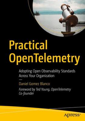 Gomez Blanco |  Practical OpenTelemetry | Buch |  Sack Fachmedien