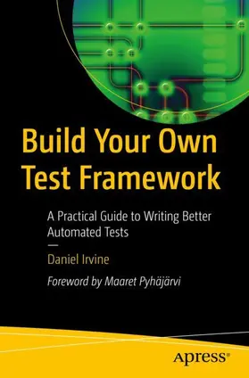 Irvine |  Build Your Own Test Framework | Buch |  Sack Fachmedien