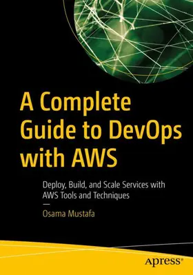 Mustafa |  A Complete Guide to DevOps with AWS | Buch |  Sack Fachmedien