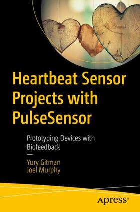 Murphy / Gitman |  Heartbeat Sensor Projects with PulseSensor | Buch |  Sack Fachmedien