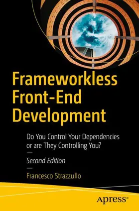 Strazzullo |  Frameworkless Front-End Development | Buch |  Sack Fachmedien