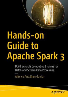 Antolínez  García |  Hands-on Guide to Apache Spark 3 | Buch |  Sack Fachmedien