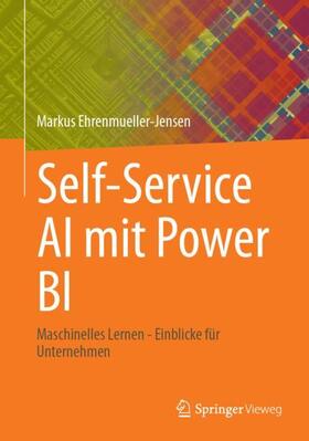 Ehrenmueller-Jensen |  Self-Service AI mit Power BI | Buch |  Sack Fachmedien