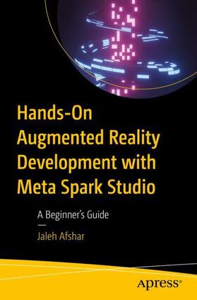 Afshar |  Hands-On Augmented Reality Development with Meta Spark Studio | Buch |  Sack Fachmedien