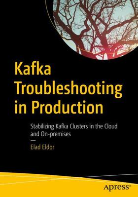 Eldor |  Kafka Troubleshooting in Production | Buch |  Sack Fachmedien