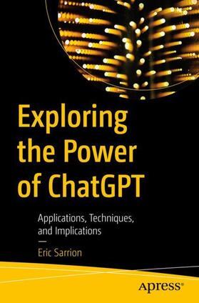Sarrion |  Exploring the Power of ChatGPT | Buch |  Sack Fachmedien