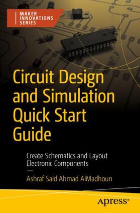 AlMadhoun |  Circuit Design and Simulation Quick Start Guide | Buch |  Sack Fachmedien