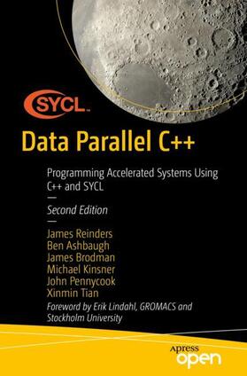 Reinders / Ashbaugh / Tian |  Data Parallel C++ | Buch |  Sack Fachmedien