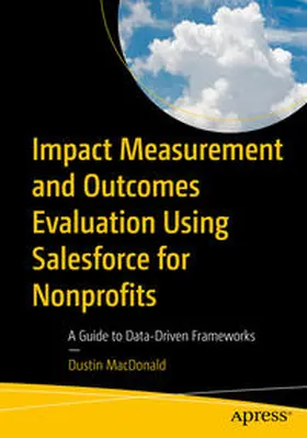 MacDonald |  Impact Measurement and Outcomes Evaluation Using Salesforce for Nonprofits | Buch |  Sack Fachmedien