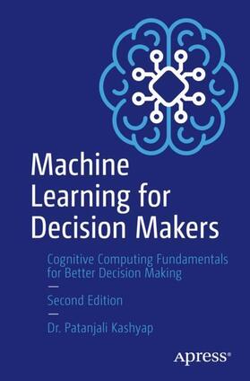 Kashyap |  Machine Learning for Decision Makers | Buch |  Sack Fachmedien