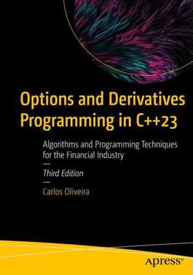 Oliveira |  Options and Derivatives Programming in C++23 | Buch |  Sack Fachmedien