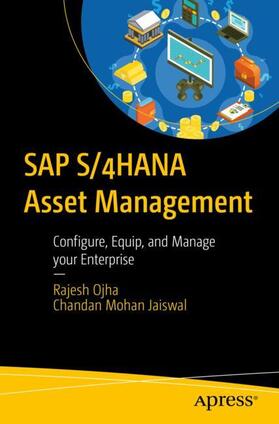 Jaiswal / Ojha |  SAP S/4HANA Asset Management | Buch |  Sack Fachmedien