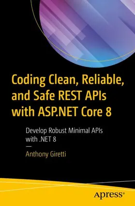 Giretti |  Coding Clean, Reliable, and Safe REST APIs with ASP.NET Core 8 | Buch |  Sack Fachmedien