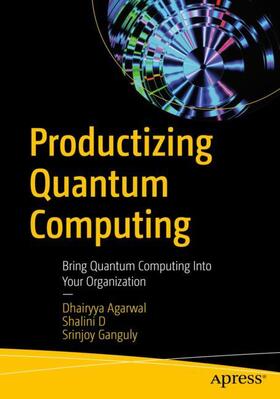 Agarwal / Ganguly / D |  Productizing Quantum Computing | Buch |  Sack Fachmedien