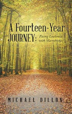 Dillon |  A Fourteen-Year Journey: | eBook | Sack Fachmedien