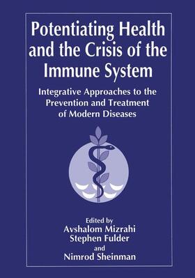 Fulder / Sheinman / Mizrahi |  Potentiating Health and the Crisis of the Immune System | Buch |  Sack Fachmedien