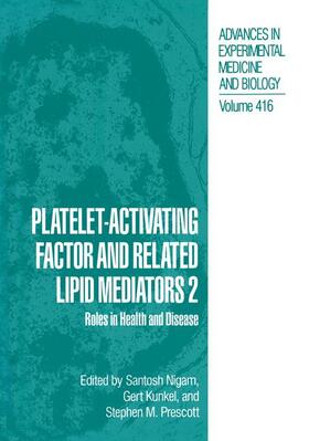 Nigam / Prescott / Kunkel |  Platelet-Activating Factor and Related Lipid Mediators 2 | Buch |  Sack Fachmedien