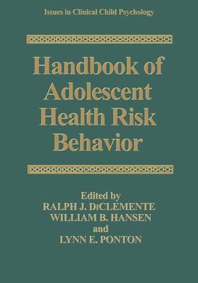 DiClemente / Ponton / Hansen |  Handbook of Adolescent Health Risk Behavior | Buch |  Sack Fachmedien