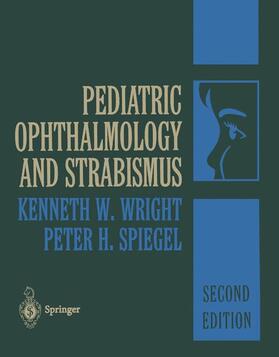 Wright / Spiegel |  Pediatric Ophthalmology and Strabismus | Buch |  Sack Fachmedien