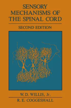 Willis Jr. |  Sensory Mechanisms of the Spinal Cord | Buch |  Sack Fachmedien