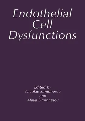 Simionescu |  Endothelial Cell Dysfunctions | Buch |  Sack Fachmedien