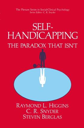 Higgins / Berglas / Snyder |  Self-Handicapping | Buch |  Sack Fachmedien