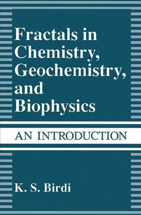 Birdi |  Fractals in Chemistry, Geochemistry, and Biophysics | Buch |  Sack Fachmedien