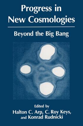 Arp / Rudnicki / Keys |  Progress in New Cosmologies | Buch |  Sack Fachmedien