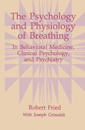 Fried |  The Psychology and Physiology of Breathing | Buch |  Sack Fachmedien