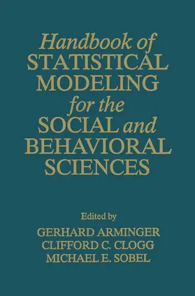 Arminger / Sobel / Clogg |  Handbook of Statistical Modeling for the Social and Behavioral Sciences | Buch |  Sack Fachmedien