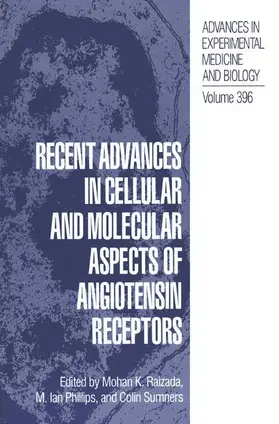 Raizada / Sumners / Phillips |  Recent Advances in Cellular and Molecular Aspects of Angiotensin Receptors | Buch |  Sack Fachmedien