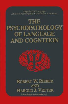 Vetter / Rieber |  The Psychopathology of Language and Cognition | Buch |  Sack Fachmedien