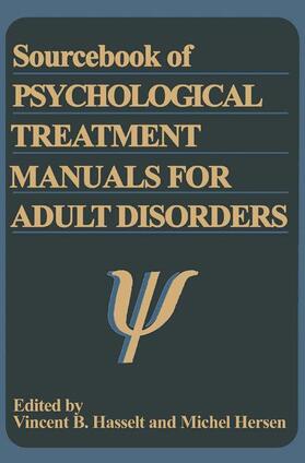 Van Hasselt / Hersen |  Sourcebook of Psychological Treatment Manuals for Adult Disorders | Buch |  Sack Fachmedien