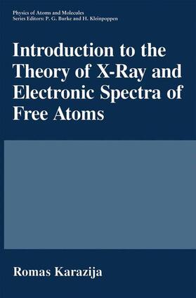 Karazija |  Introduction to the Theory of X-Ray and Electronic Spectra of Free Atoms | Buch |  Sack Fachmedien