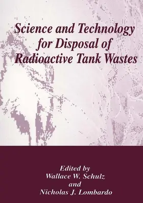 Lombardo / Shulz |  Science and Technology for Disposal of Radioactive Tank Wastes | Buch |  Sack Fachmedien