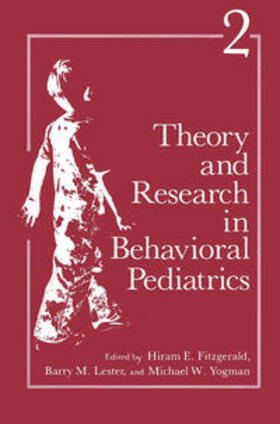 Fitzgerald / Lester / Yogman |  Theory and Research in Behavioral Pediatrics | eBook | Sack Fachmedien