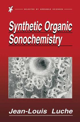 Luche |  Synthetic Organic Sonochemistry | Buch |  Sack Fachmedien