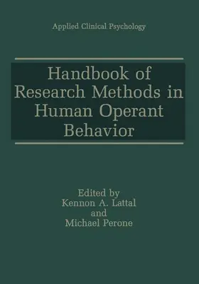 Perone / Lattal |  Handbook of Research Methods in Human Operant Behavior | Buch |  Sack Fachmedien