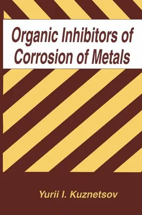 Kuznetsov |  Organic Inhibitors of Corrosion of Metals | Buch |  Sack Fachmedien