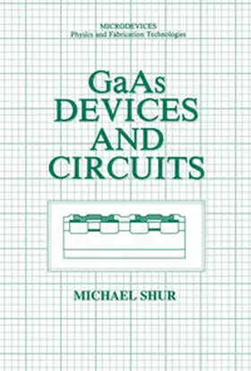 Shur |  GaAs Devices and Circuits | eBook | Sack Fachmedien