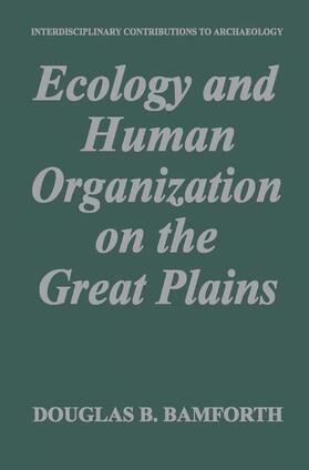 Bamforth |  Ecology and Human Organization on the Great Plains | Buch |  Sack Fachmedien